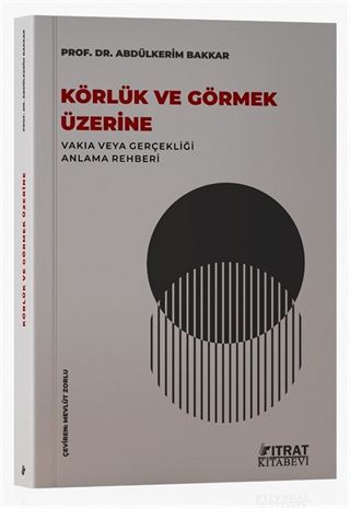 Körlük ve Görmek Üzerine