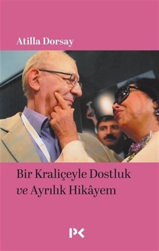 Bir Kraliçeyle Dostluk ve Ayrılık Hikayem