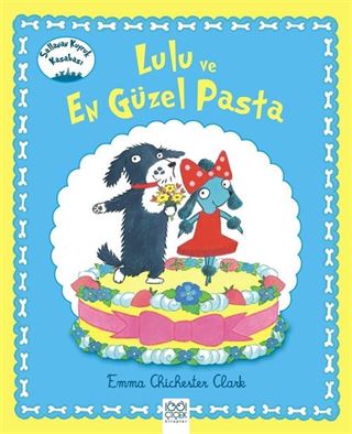 Lulu ve En Güzel Pasta / Sallanan Kuyruk Kasabası