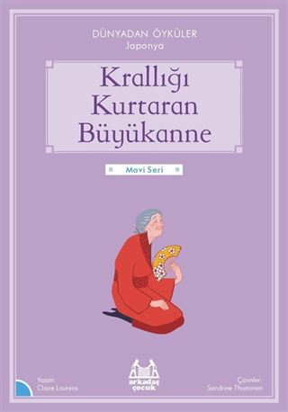 Krallığı Kuratan Büyükanne / Dünyadan Öyküler Japonya Claire Laurens