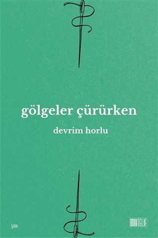 Gölgeler Çürürken