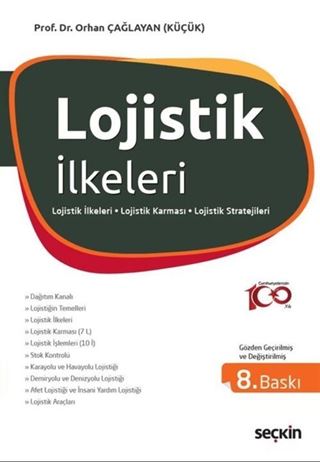 Lojistik İlkeleri ve Yönetimi Lojistik İlkeleri  Lojistik Karması  Lojistik İşlemleri