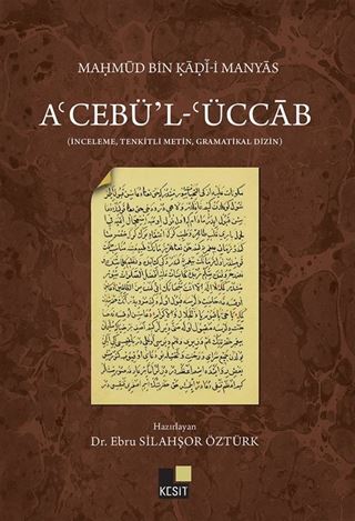 A'cebü'l- 'Üccab (İnceleme, Tenkitli Metin, Gramatikal Dizin)