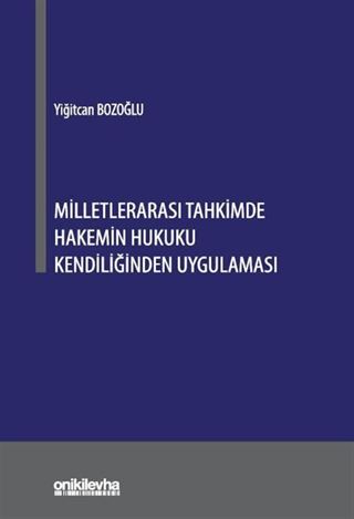 Milletlerarası Tahkimde Hakemin Hukuku Kendiliğinden Uygulaması