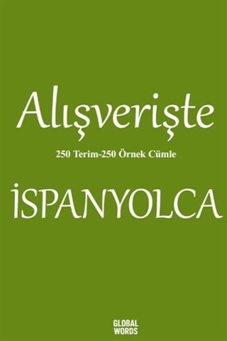 Alışverişte İspanyolca 250 Terim 250 Örnek Cümle