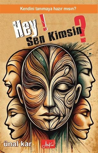 Hey Sen Kimsin? Kendini Tanımaya Hazır mısın?