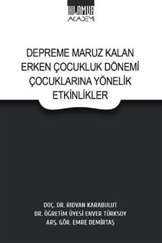 Depreme Maruz Kalan Erken Çocukluk Dönemi Çocuklarına Yönelik Etkinlikler