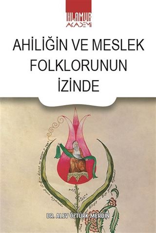Ahiliğin ve Meslek Folklorunun İzinde