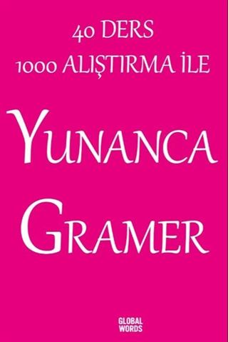 40 Ders 1000 Alıştırma İle Yunanca Gramer