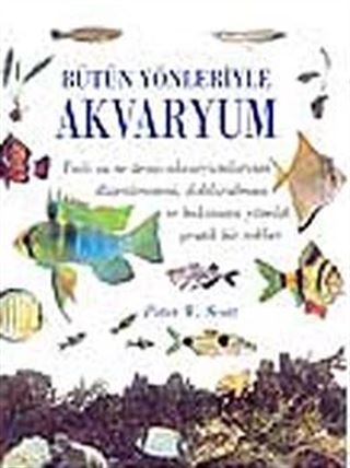 Bütün Yönleriyle Akvaryum