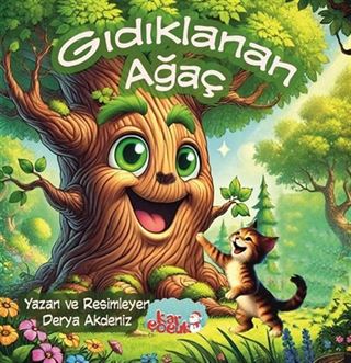 Gıdıklanan Ağaç (Resimli Masal- 3-6 Yaş)
