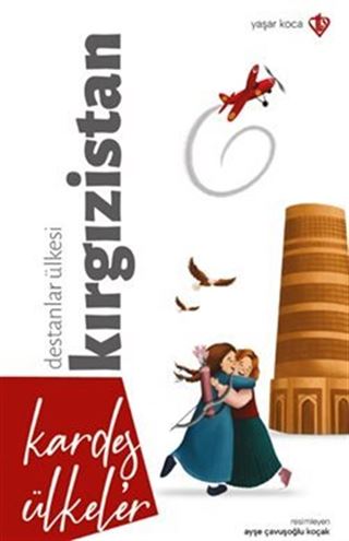 Kardeş Ülkeler Destanlar Ülkesi Kırgızistan