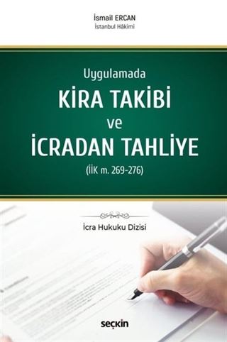 Uygulamada Kira Takibi ve İcradan Tahliye (İİK m. 269 - 276)