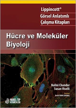 Lippincott Görsel Anlatımlı Çalışma Kitapları Hücre ve Moleküler Biyoloji