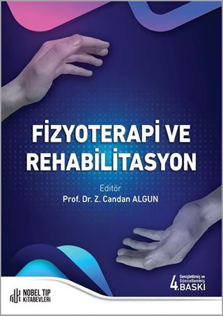 Fizyoterapi ve Rehabilitasyon Genişletilmiş ve Güncellenmiş 4. Baskı