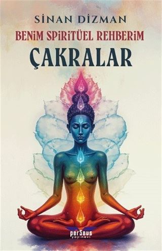Benim Spiritüel Rehberim - Çakralar