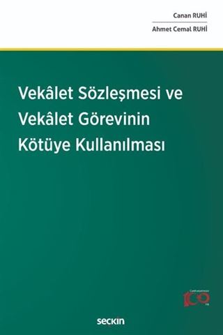 Vekâlet Sözleşmesi ve Vekâlet Görevinin Kötüye Kullanılması