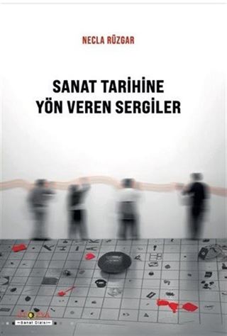 Sanat Tarihine Yön Veren Sergiler