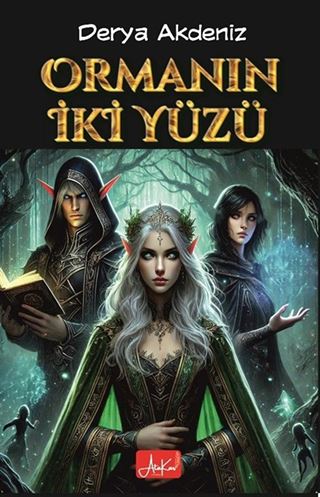 Ormanın İki Yüzü