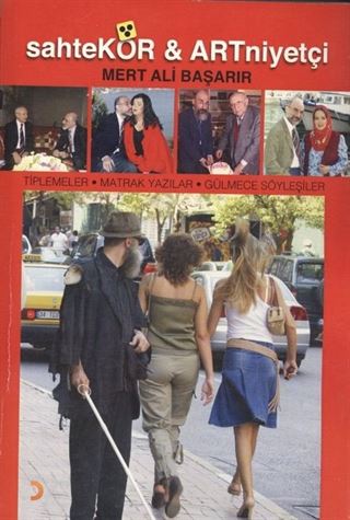 SahteKÖR ve ARTniyetçi