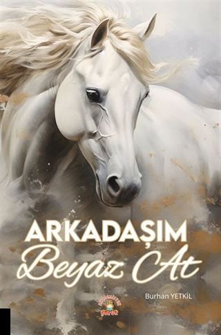 Arkadaşım Beyaz At