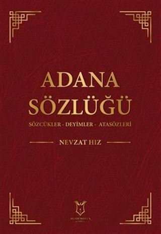 Adana Sözlüğü Sözcükler - Deyimler - Atasözleri