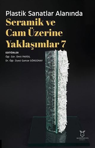 Plastik Sanatlar Alanında Seramik ve Cam Üzerine Yaklaşımlar 7