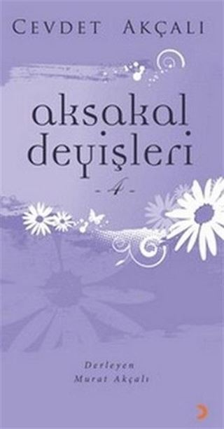 Aksakal Deyişleri 4