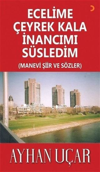 Ecelime Çeyrek Kala İnancımı Süsledim