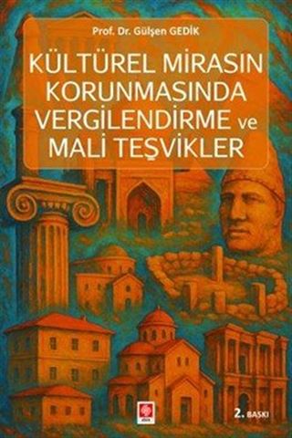 Kültürel Mirasın Korunmasında Vergilendirme ve Mali Teşvikler