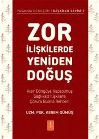 Zor İlişkilerde Yeniden Doğuş