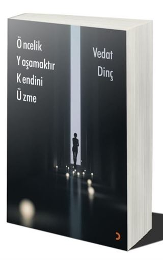 Öncelik Yaşamaktır Kendini Üzme