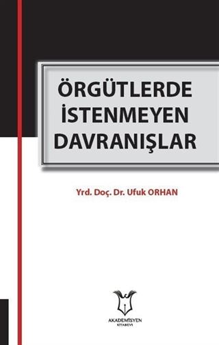 Örgütlerde İstenmeyen Davranışlar