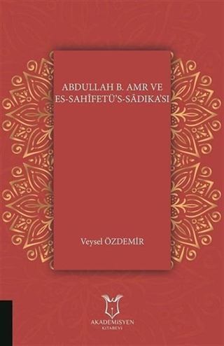 Abdullah B. Amr ve Es - Sahifetü's - Sadıka'sı