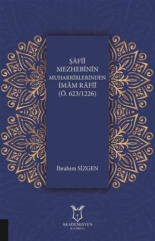 Şafii Mezhebinin Muharrirlerinden İmam Rafii (Ö.623/1226)