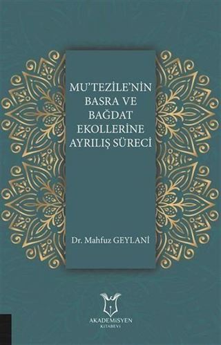 Mu'tezile'nin Basra ve Bağdat Ekollerine Ayrılış Süreci