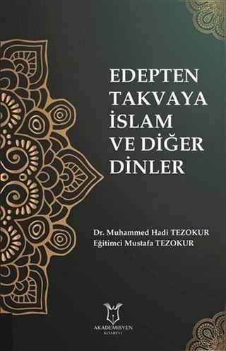 Edepten Takvaya İslam ve Diğer Dinler