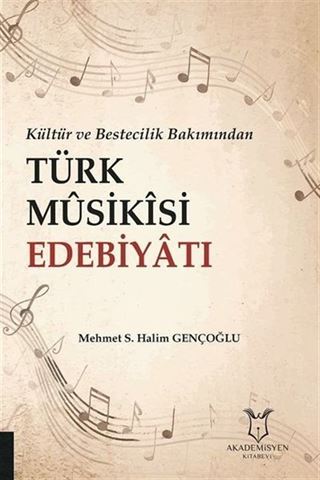 Kültür ve Bestecilik Bakımından Türk Musikisi Edebiyatı