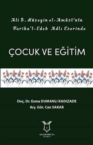 Ali B. Hüseyin El-Amasi'nin Tariku'l-Edeb Adlı Eserinde Çocuk ve Eğitim