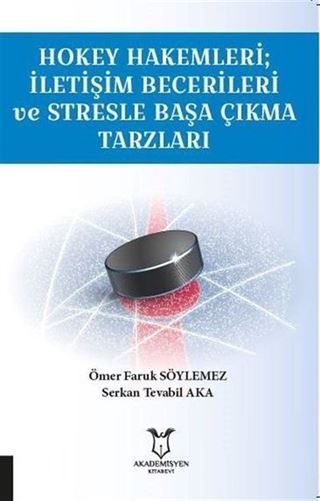 Hokey Hakemleri; İletişim Becerileri ve Stresle Başa Çıkma Tarzları