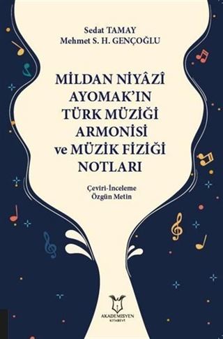 Mildan Niyazi Ayomak'ın Türk Müziği Armonisi ve Müzik Fiziği Notları