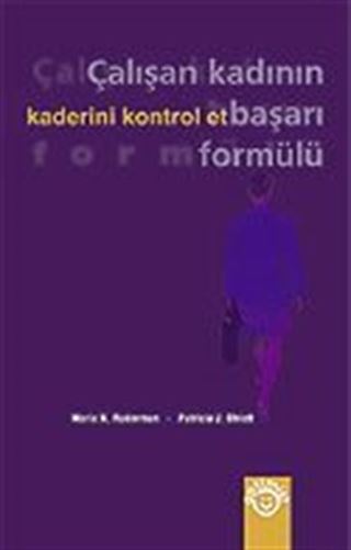 Kaderini Kontrol Et/Çalışan Kadının Başarı Formülü