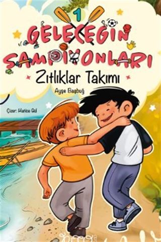 Geleceğin Şampiyonları 1 Zıtlıklar Takımı