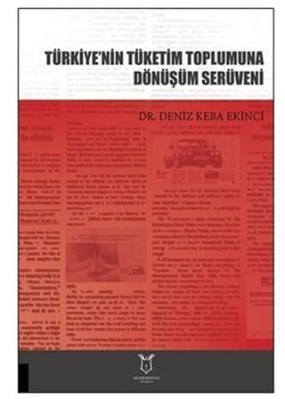 Türkiye'nin Tüketim Toplumuna Dönüşüm Serüveni