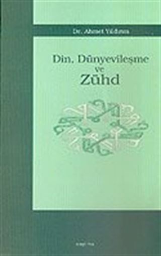 Din, Dünyevileşme ve Zühd