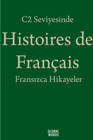 C2 Seviyesinde Histoires de Français / Fransızca Hikayeler