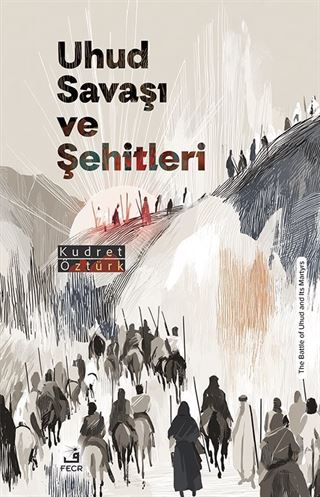 Uhud Savaşı ve Şehitleri