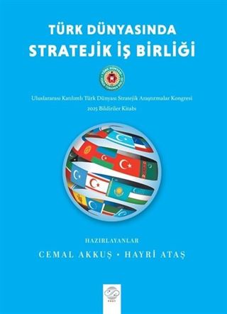 Türk Dünyasında Stratejik İş Birliği