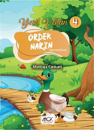 Ördek Narin (Kararlı Olmak) Yeşil Vatan Serisi 4-Resimli Hikaye 6+yaş)