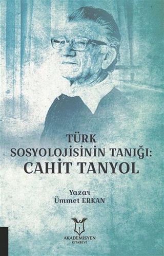 Türk Sosyolojisinin Tanığı: Cahit Tanyol